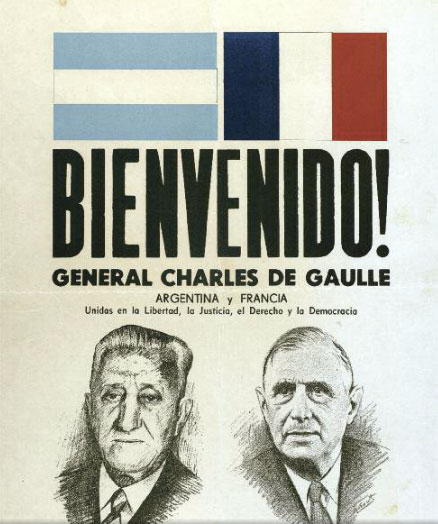 "Bienvenido Francia" -- Affiche diffusée en Argentine lors de la visite du général de Gaulle (DR) -