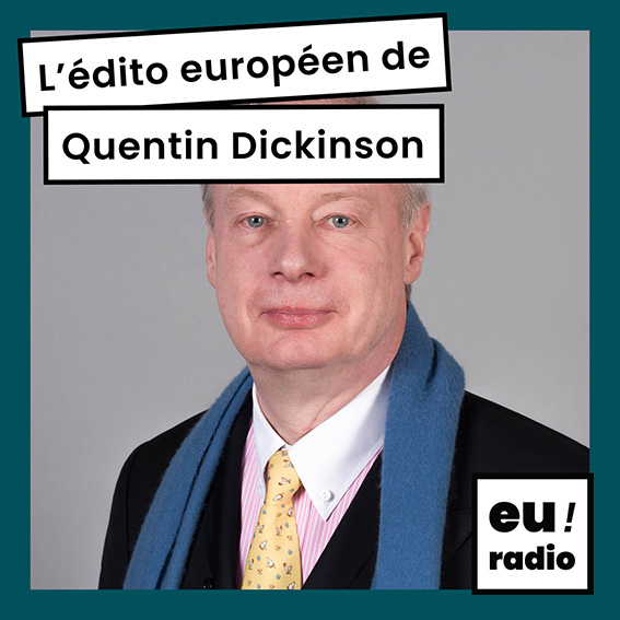 Euradio_Edito-europeen-de-Quentin-Dickinson_2